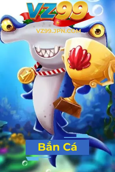 bắn cá vz99