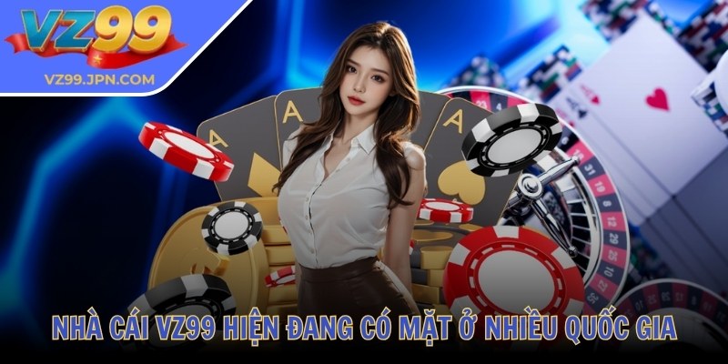 Vz99 JPN COM 💛 Nhà Cái Vz99 - Tải App Vz99 Đăng Nhập Mới Nhất 2025 30 Nhà cái VZ99 hiện đang có mặt ở nhiều quốc gia